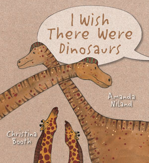 I wish there were Dinosaurs
